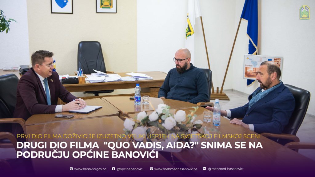 Drugi dio filma “Quo Vadis, Aida?” snima se na području Općine Banovići